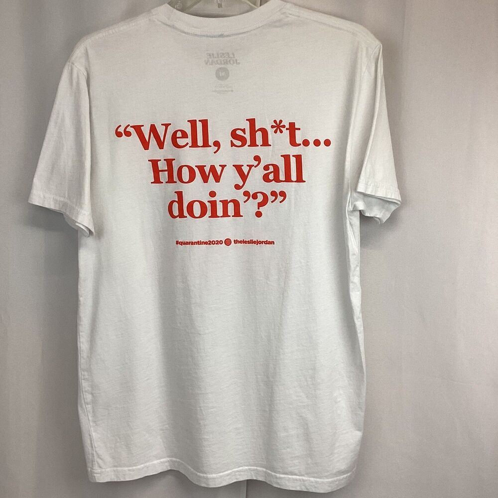 Leslie Jordan Medium White T-Shirt Quarantine 2020 Well Sh!t How Y’all Doin’?